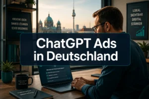 ChatGPT Ads in Deutschland: Was kleine Unternehmen jetzt wissen müssen (August 2026)
